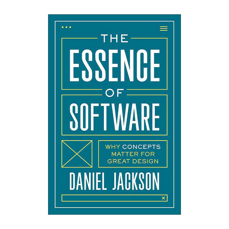 英文原版 The Essence of Software 软件的本质 软件设计的要素 为什么概念对伟大的设计很重要 麻省理工学院MIT计算机科学系教授