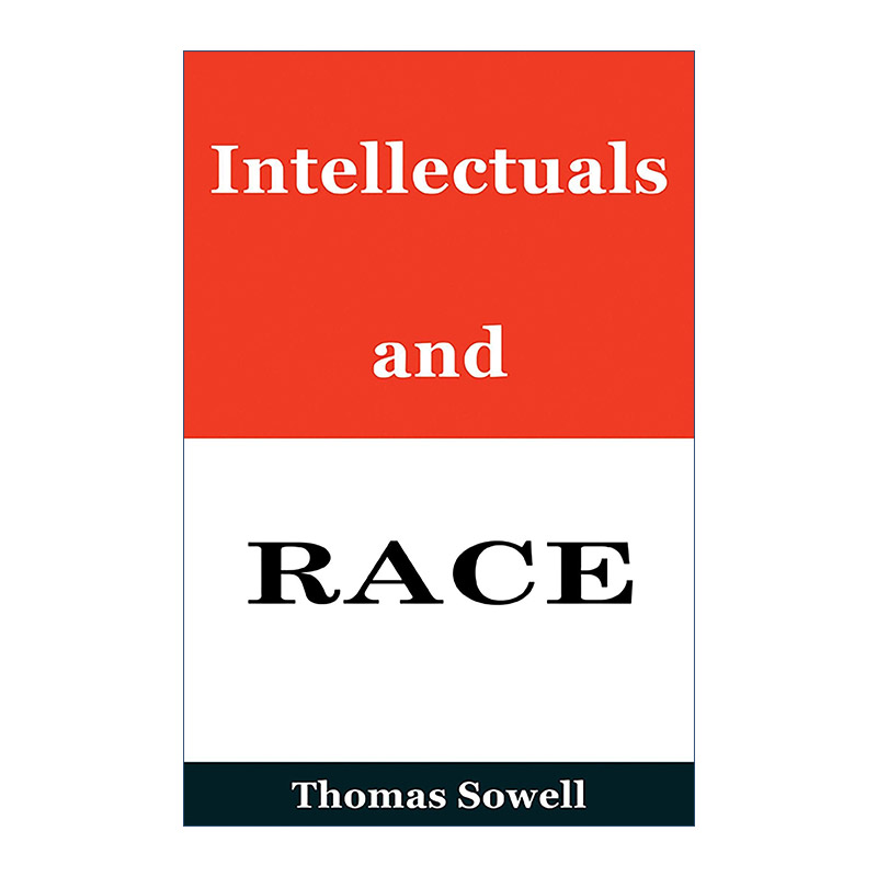 英文原版 Intellectuals and Race 知识分子与种族 托马斯索维尔 精装 英文版 进口英语原版书籍