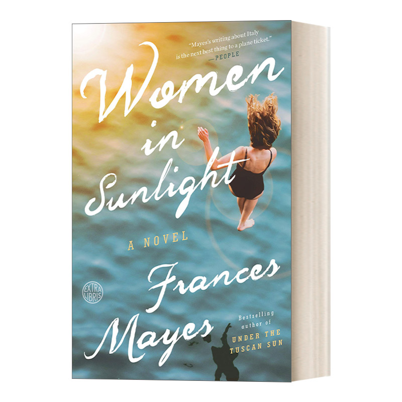 英文原版 Women in Sunlight A Novel 阳光下的女人 女性友谊小说 托斯卡纳艳阳下作者Frances Mayes新作 英文版 进口英语原版书籍