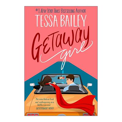 英文原版 Getaway Girl 逃离女孩 畅销浪漫爱情喜剧小说 THE GIRL系列1 Tessa Bailey 英文版 进口英语原版书籍