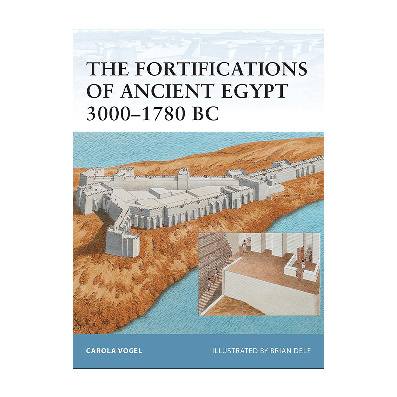 英文原版 The Fortifications of Ancient Egypt 3000–1780 BC 古埃及的防御要塞 世界防御要塞系列 英文版 进口英语原版书籍