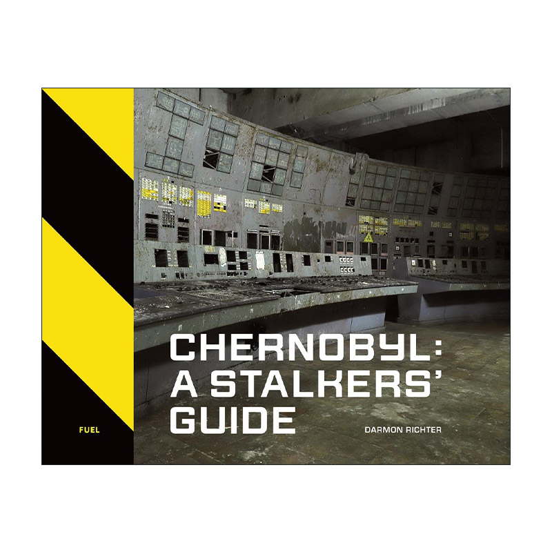 英文原版 Chernobyl A Stalkers' Guide 切尔诺贝利:潜行指南  苏联核电站事故遗址鬼城HBO剧发生地 精装 英文版进口英语原版书籍