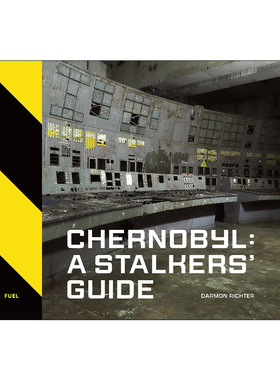 英文原版 Chernobyl A Stalkers' Guide 切尔诺贝利:潜行指南  苏联核电站事故遗址鬼城HBO剧发生地 精装 英文版进口英语原版书籍
