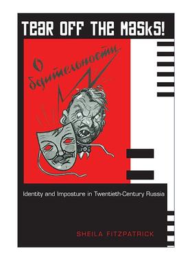 英文原版 Tear Off the Masks 撕下面具 二十世纪俄罗斯的身份与欺骗 苏联简史作者Sheila Fitzpatrick 英文版 进口英语原版书籍