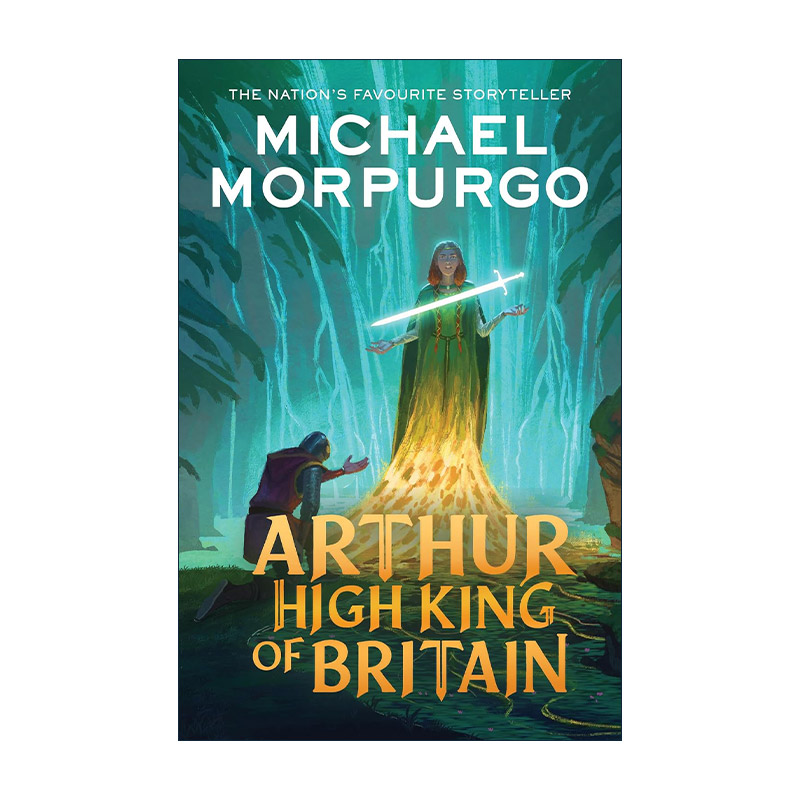 英文原版 Arthur High King of Britain 亚瑟王的故事 插画版 英国国宝级儿童文学作家 英文版 进口英语原版书籍