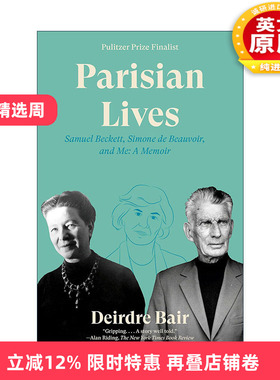 英文原版 Parisian Lives 巴黎生活 贝克特 波伏娃和我 传记 普利策奖入围 Deirdre Bair 英文版 进口英语原版书籍