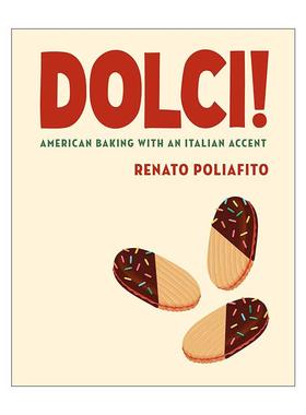 英文原版 Dolci 甜点 意大利风味的美式烘焙 两次詹姆斯比尔德奖提名者Renato Poliafito 精装食谱 英文版 进口英语原版书籍