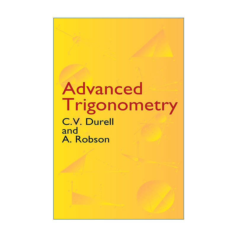 英文原版 Advanced Trigonometry 高等三角学 数学 C. V. Durell 英文版 进口英语原版书籍
