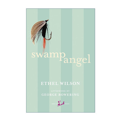 英文原版 Swamp Angel New Canadian Library 沼泽天使 Ethel Wilson 英文版 进口英语原版书籍