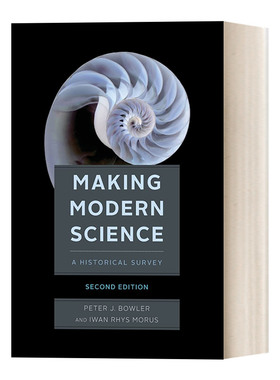 英文原版 Making Modern Science 现代科学史 第二版 科学史及其对现代思维的影响 Peter J. Bowler 英文版 进口英语原版书籍