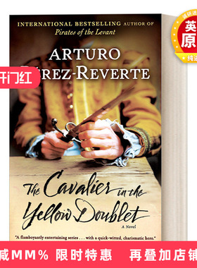 英文原版 The Cavalier in the Yellow Doublet Captain Alatriste 04 佣兵传奇系列4 Arturo Perez-Reverte 进口英语原版书籍