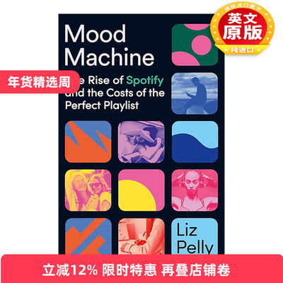 英文原版 Mood Machine 情绪机器 Spotify的崛起和播放列表的成本 Liz Pelly 英文版 进口英语原版书籍