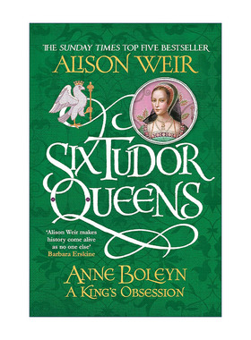 英文原版 Six Tudor Queens Anne Boleyn A King's Obsession 都铎王朝六王后系列2 安妮·博林 伊丽莎白女王作者艾莉森·威尔
