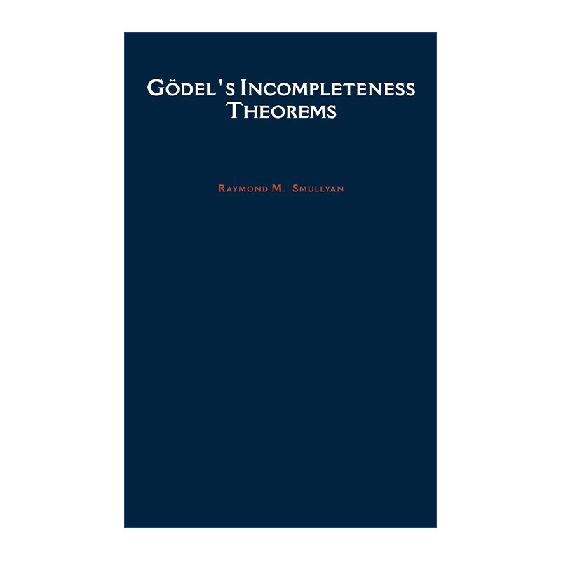 英文原版 Godel's Incompleteness Theorems 哥德尔不完备定理 牛津逻辑指南系列 精装 英文版 进口英语原版书籍