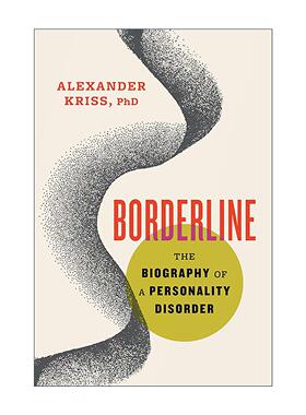 英文原版 Borderline 边缘性 人格障碍传记 心理学助理临床教授Alexander Kriss 英文版 进口英语原版书籍
