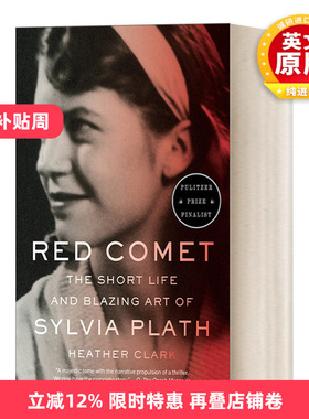 英文原版 Red Comet 红色彗星 西尔维娅·普拉斯的短暂人生和炽热艺术 2021普利策奖入围 Heather Clark 英文版 进口英语原版书籍