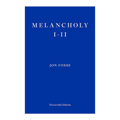英文原版 Melancholy I-II 忧郁症 I-II 约恩·福瑟 2023诺贝尔文学奖得主 英文版 进口英语原版书籍