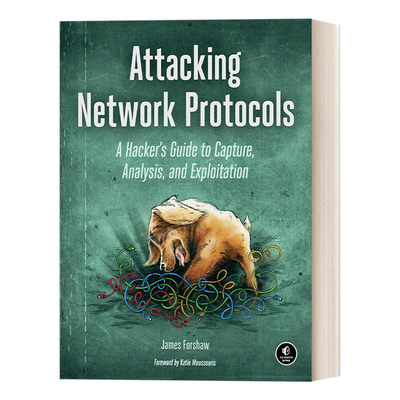 英文原版 Attacking Network Protocols 攻击网络协议 黑客捕获、分析和利用指南 James Forshaw 英文版 进口英语原版书籍