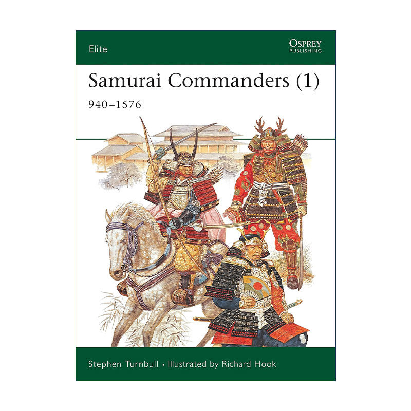 英文原版 Samurai Commanders 1 10-16世纪日本武士指挥官 军事精锐系列 英文版 进口英语原版书籍