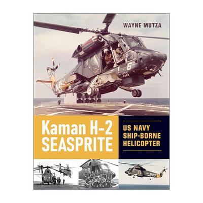 英文原版 Kaman H-2 Seasprite 卡曼H2海精灵 美国海军舰载直升机 精装图解指南 Wayne Mutza 英文版 进口英语原版书籍