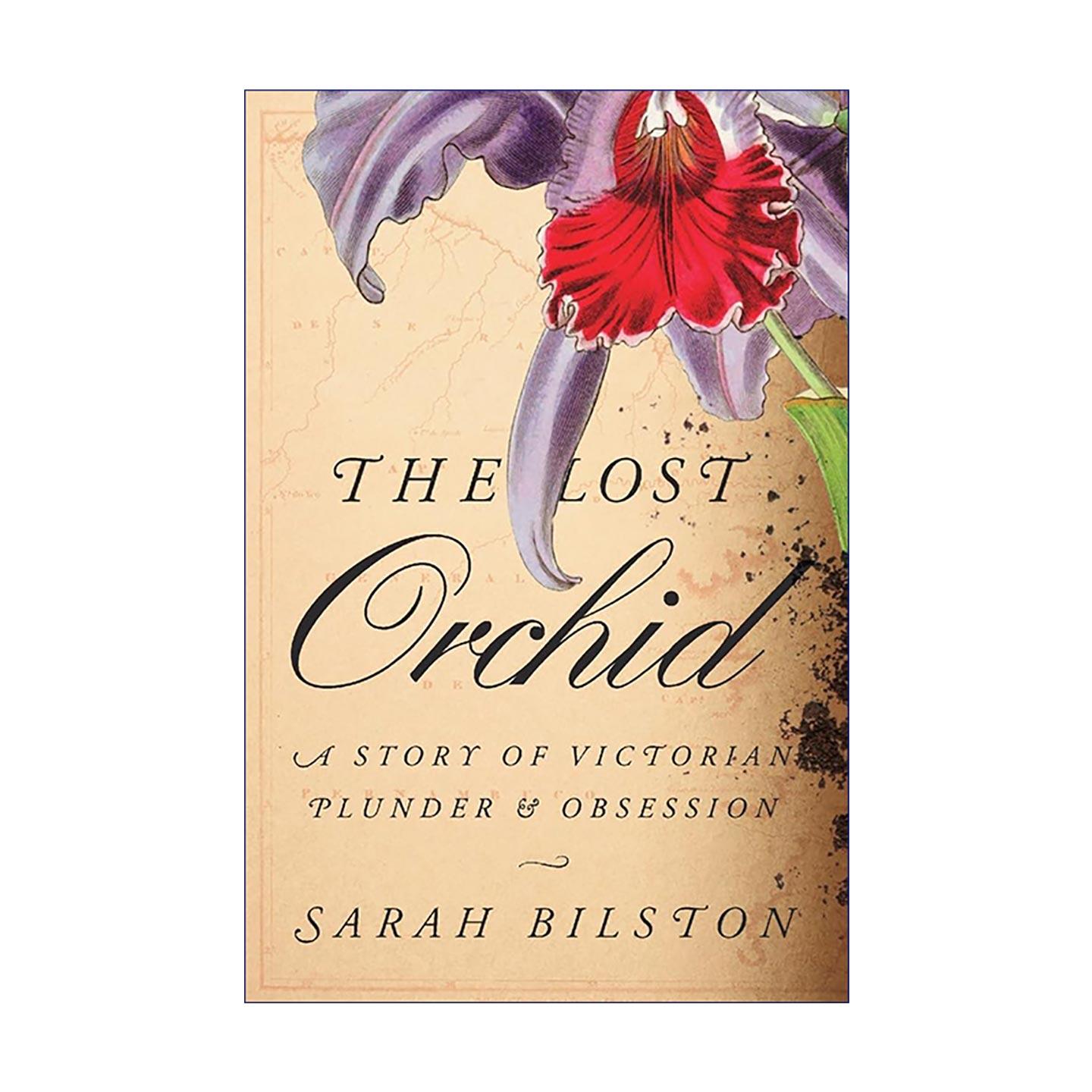 英文原版 The Lost Orchid 消失的兰花 维多利亚时代的兰花热与殖民式植物掠夺 精装 英文版 进口英语原版书籍
