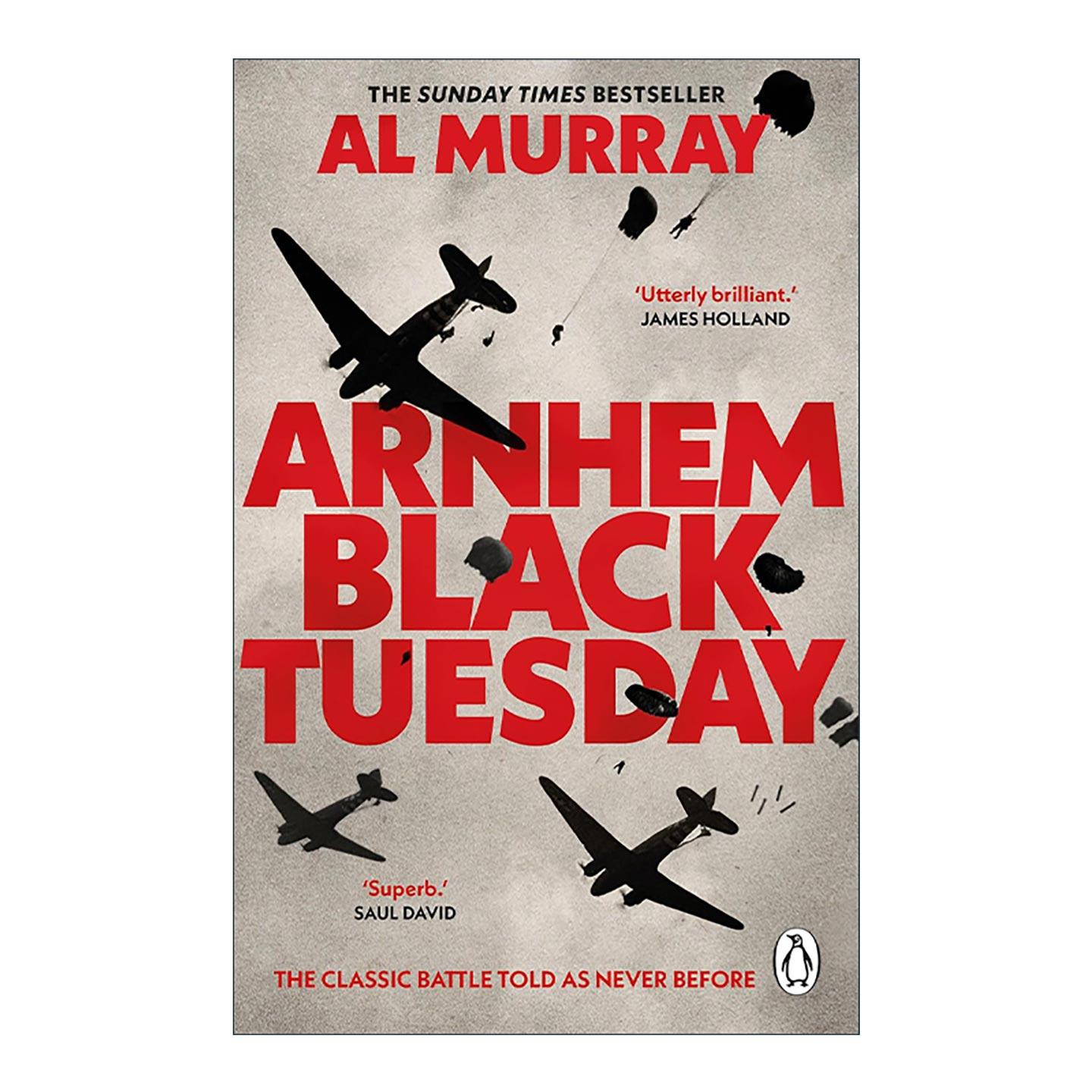 英文原版 Arnhem Black Tuesday 阿纳姆战役 黑色星期二 经典二战战役解读 Al Murray 英文版 进口英语原版书籍