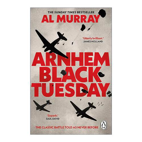 英文原版 Arnhem Black Tuesday 阿纳姆战役 黑色星期二 经典二战战役解读 Al Murray 英文版 进口英语原版书籍