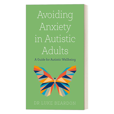 英文原版 Avoiding Anxiety in Autistic Adults 避免自闭症成年人的焦虑 英文版 进口英语原版书籍