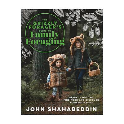 英文原版 The Grizzly Forager’s Guide to Family Foraging 家庭野外觅食指南 精装 拥抱自然 发掘野性一面 进口英语原版书籍