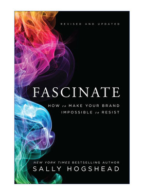 英文原版 Fascinate  Revised and Updated 迷恋修订版  如何让你和你的品牌粉丝暴增 精装 Sally Hogshead 英文版 进口书籍