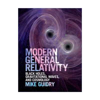 英文原版 Modern General Relativity 现代广义相对论 Mike Guidry  精装 英文版 进口英语原版书籍