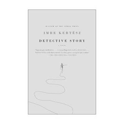 英文原版 Detective Story (Vintage International) 侦探故事 诺贝尔文学奖得主凯尔泰斯·伊姆雷Imre Kertesz 英文版