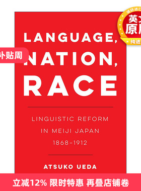 英文原版 Language  Nation Race 语言 民族 种族 日本明治时期的语言改革 普林斯顿大学副教授Atsuko Ueda 进口英语原版书籍