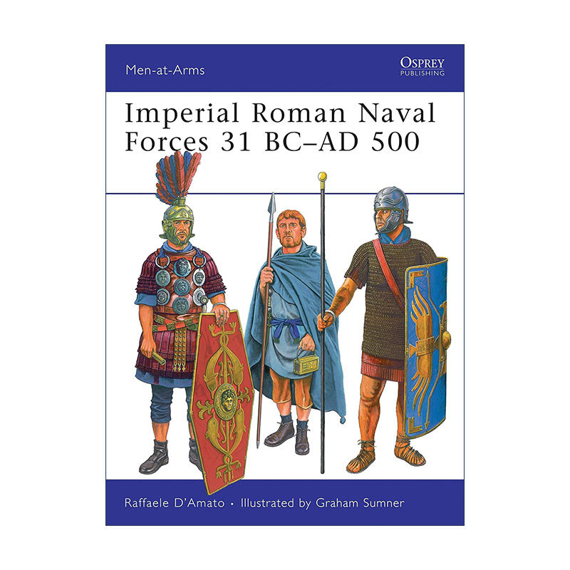 英文原版 Imperial Roman Naval Forces 31 BC–AD 500 罗马帝国海军 公元前31-公元500年 历史上的军队系列 进口英语原版书籍