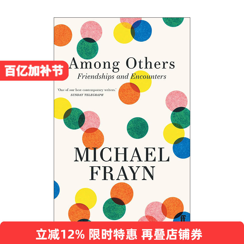英文原版 Among Others Friendships and Encounters 他者之间 友谊与相遇 英国剧作家小说家迈克尔&middot;弗莱恩回忆录 进口英语书籍