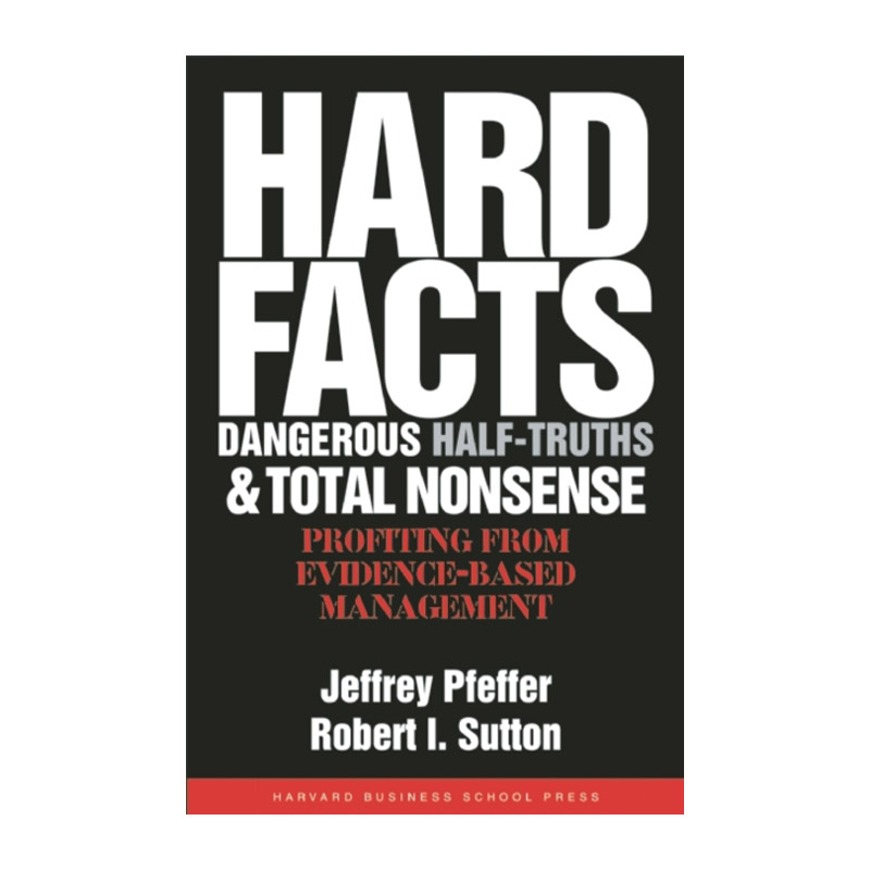 英文原版 Hard Facts Dangerous Half-Truths And Total Nonsense真相危险的半真相和胡言乱语哈佛商业评论英文版进口英语书