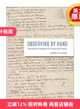 英文原版 Observing by Hand 徒手观测 十九世纪星云素描 科学史教授Omar W. Nasim 芝加哥大学出版社 精装 进口英语原版书籍