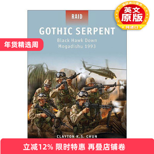英文原版 Gothic Serpent 黑鹰坠落 1993摩加迪休之战 战争突袭系列 英文版 进口英语原版书籍