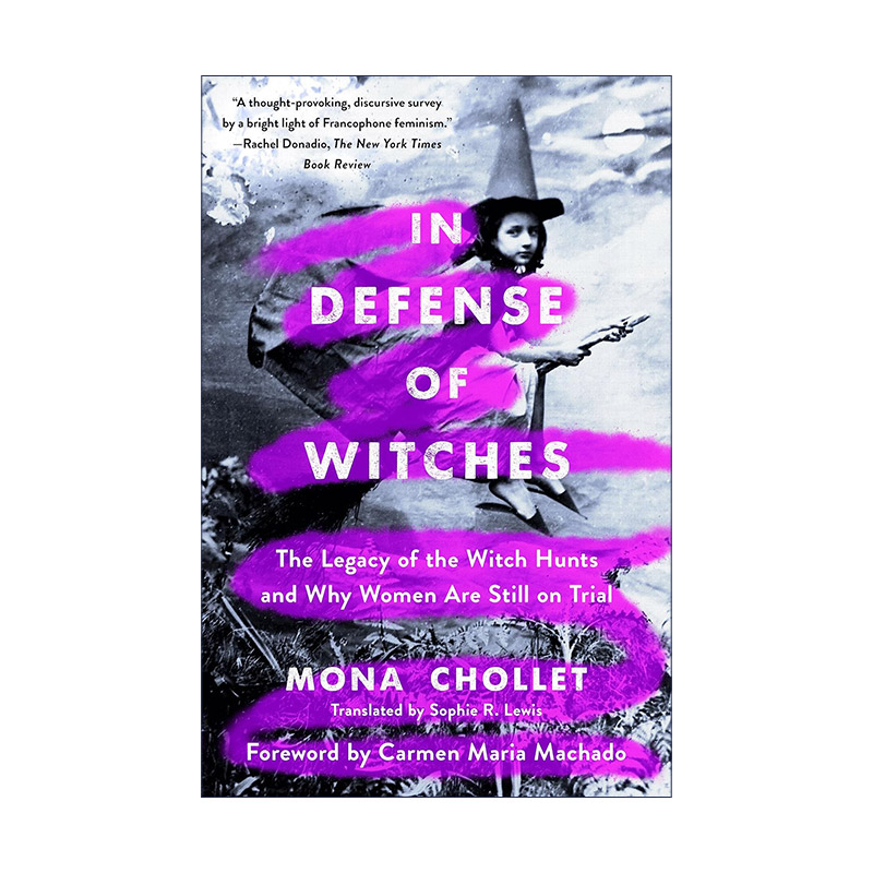 英文原版 In Defense of Witches The Legacy of the Witch Hunts and Why Women Are Still on Trial 不可战胜的女性 英文版