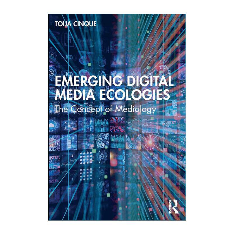 英文原版 Emerging Digital Media Ecologies 新兴数字媒体生态 媒介学概念 Toija Cinque 英文版 进口英语原版书籍