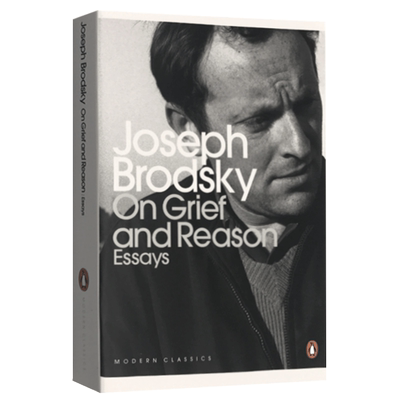 悲伤与理智 英文原版小说 On Grief and Reason 论悲伤与理性 诺贝尔文学奖布罗茨基 小于一作者 Joseph Brodsky 英文版进口书