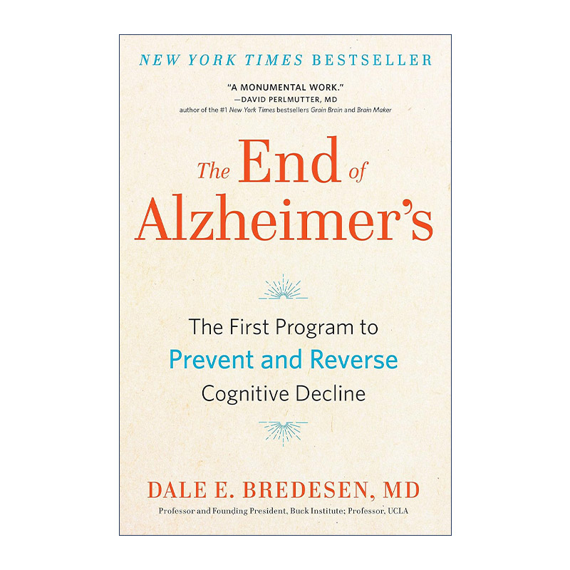 英文原版 The End of Alzheimer's 终结阿尔茨海默病 全球首套预防与逆转 Dale E. Bredesen 精装 英文版