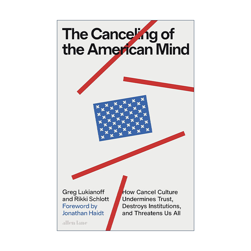 英文原版 The Canceling of the American Mind 美国思想的取消 如何看待取消文化的后果 格雷格·卢加诺夫 乔纳森·海德 精装