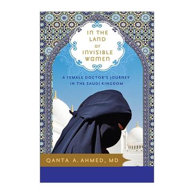 英文原版 In the Land of Invisible Women 在那女人必须蒙面的国度 传记 Qanta Ahmed 英文版 进口英语原版书籍