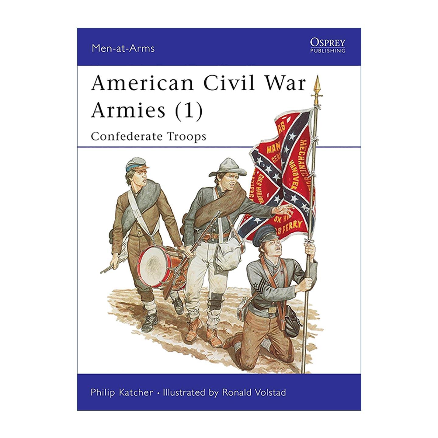英文原版 American Civil War Armies (1) 美国南北战争中的军队 邦联军队 历史上的军队系列 英文版 进口英语原版书籍