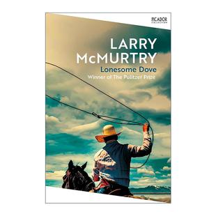英文原版 Lonesome Dove 孤独鸽 拉里·麦克默特里 普利策获奖小说 奥斯卡改编剧本奖 新历史四部曲 美国西部 进口英语原版书籍