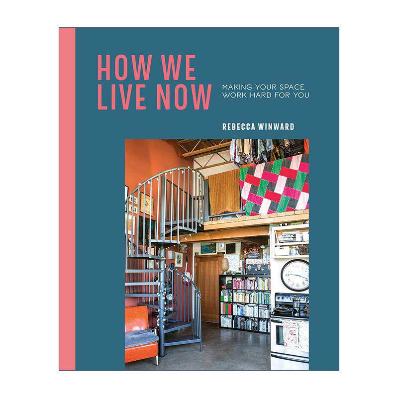 英文原版 How We Live Now 生活方式 充分利用家居空间 精装 英文版 进口英语原版书籍