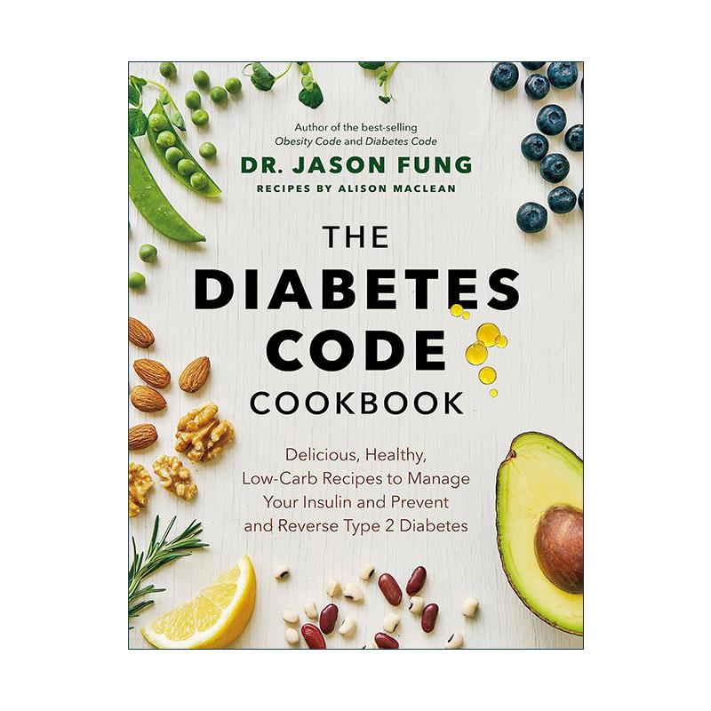 英文原版 The Diabetes Code Cookbook 糖尿病救星食谱 2型糖尿病的预防与治疗 健康饮食 肥胖代码作者Jason Fung 精装 英文版