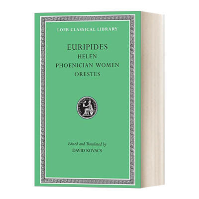 英文原版 Helen Phoenician Women Orestes 欧里庇得斯Euripides 悲剧 海伦 腓尼基妇女 俄瑞斯忒斯 原版希英对照版 洛布古典丛书