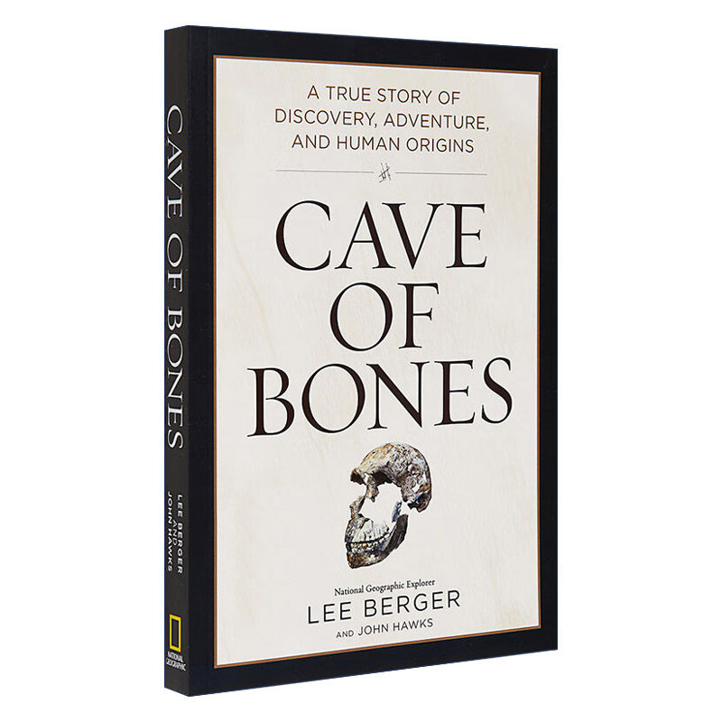 英文原版 Cave of Bones 洞穴的骨头 发现 冒险和人类起源的真实故事 考古学 美国国家地理 Lee Berger 英文版 进口英语原版书籍